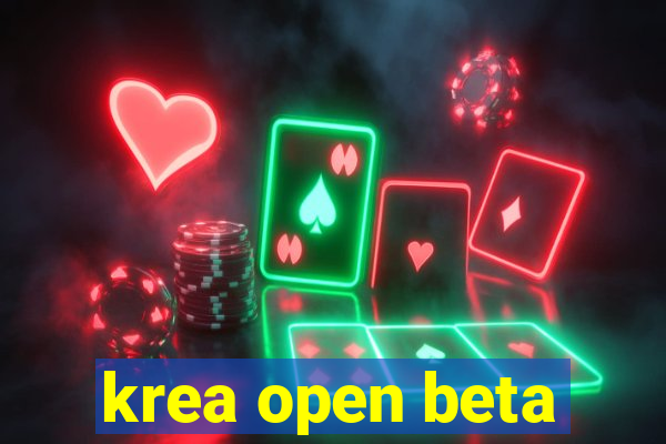 krea open beta